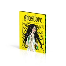 Ghostlore : Unveiling 50 Phantoms That Have Haunted History, Icy Sedgwick