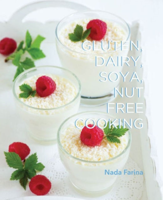 Gluten, Dairy, Soya, Nut Free Cooking, Nada Farina