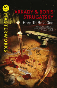 Hard to be a God, Arkady & Boris Strugatsky