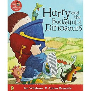 Harry and the Bucketful of Dinosaurs, Ian Whybrow