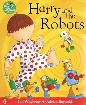 Harry and the Robots, Ian Whybrow
