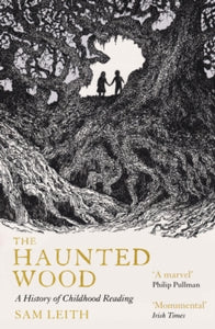 The Haunted Wood : A History of Childhood Reading SIGNED bookplate, Sam Leith