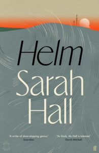 Helm SIGNED, Sarah Hall