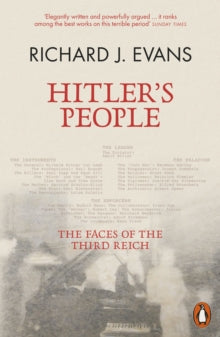 Hitler's People : The Faces of the Third Reich,  Richard J. Evans