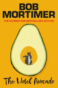 The Hotel Avocado, Bob Mortimer