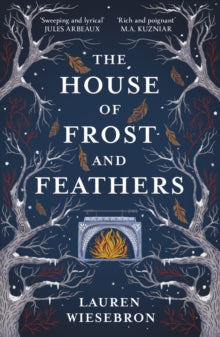 The House of Frost and Feathers, Lauren Wiesebron