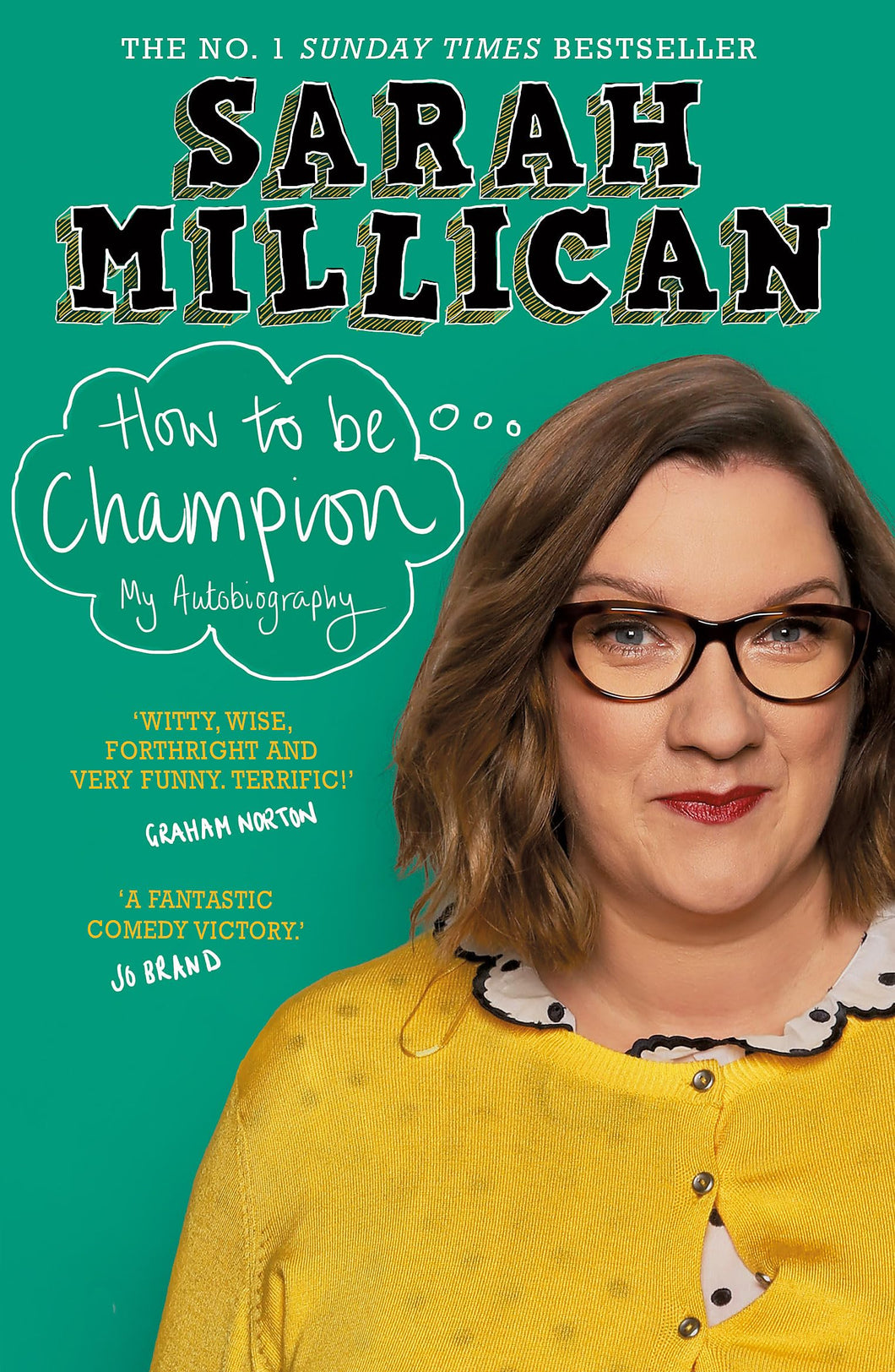 How to be Champion, Sarah Millican