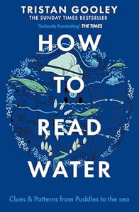 How to Read Water, Tristan Gooley