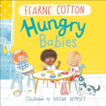 Hungry Babies, Fearne Cotton