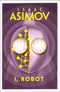 I Robot, Isaac Asimov