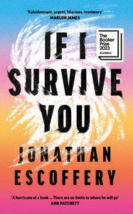 If I Survive You, Jonathan Escoffery