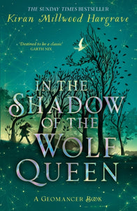 In the Shadow of the Wolf Queen SIGNED, Kiran Millwood Hargrave