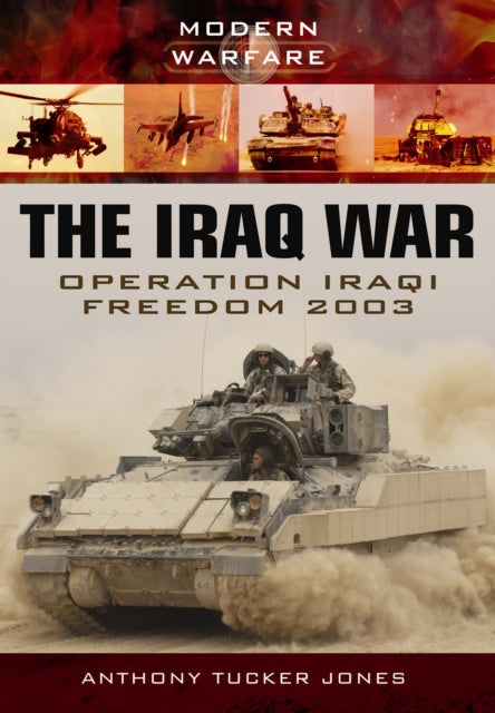 The Iraq War: Operation Iraqi Freedom 2003, Anthony Tucker-Jones