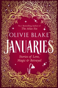 Januaries : Stories of Love, Magic & Betrayal, Olivie Blake