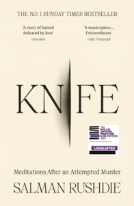 Knife: Meditations After An Attempted Murder, Salman Rushdie