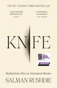 Knife: Meditations After An Attempted Murder, Salman Rushdie