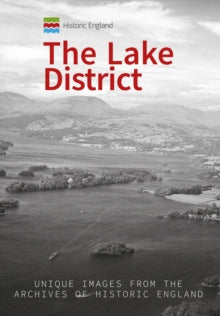 Historic England: The Lake District : Unique Images from the Archives of Historic England,  Billy F.K. Howorth