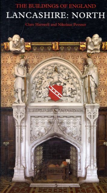 Lancashire:North, Nikolaus Pevsner & Clare Hartwell