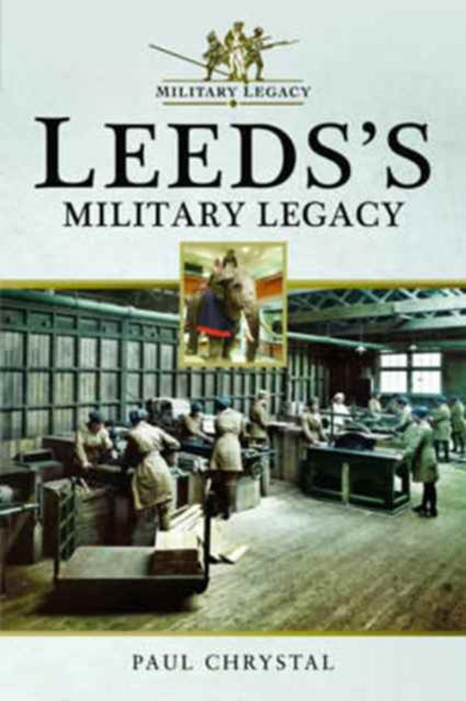 Leeds's Military Legacy, Paul Chrystal