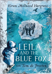 Leila and the Blue Fox SIGNED, Kiran Millwood Hargrave