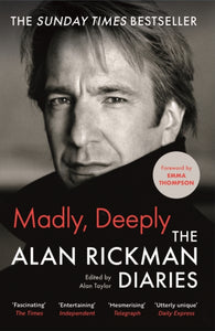 Madly, Deeply, The Alan Rickman Diaries