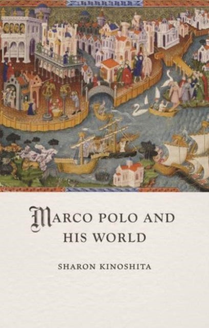 Marco Polo and His World, Sharon Kinoshita