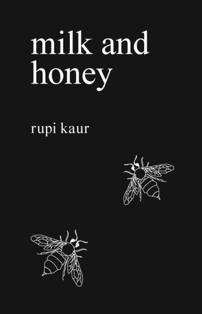 Milk and Honey, rupi kaur