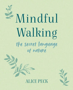 Mindful Walking, Alice Peck
