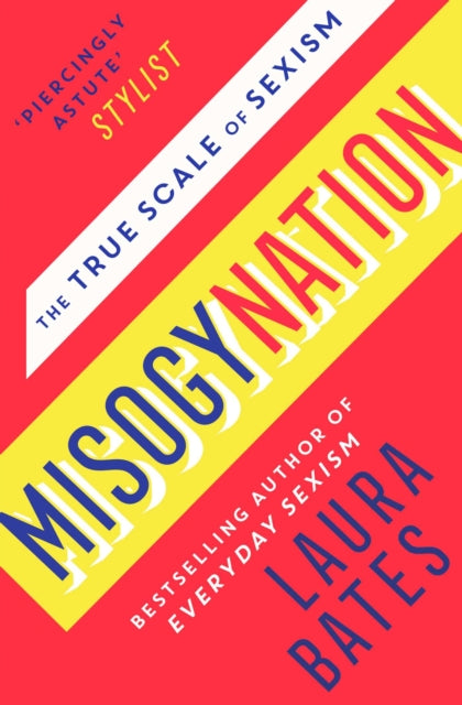 Misogynation, Laura Bates