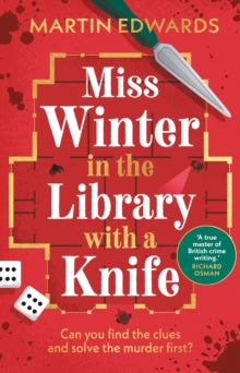 Miss Winter in the Library with a Knife : the traditional murder mystery with a delightful twist, Martin Edwards