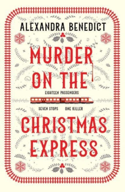 Murder On The Christmas Express, Alexandra Benedict