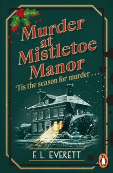 Murder at Mistletoe Manor, F.L. Everett