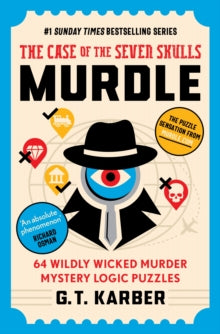 Murdle: The Case of the Seven Skulls , G.T. Karber