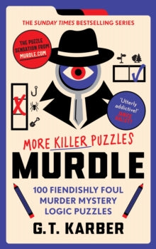 Murdle: More Killer Puzzles, G T Karber