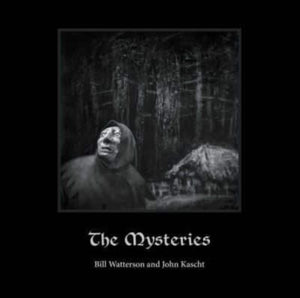 The Mysteries, Bill Watterson and John Kascht