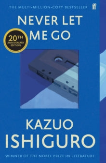 Never Let Me Go (20th Anniversary Edition), Kazuo Ishiguro