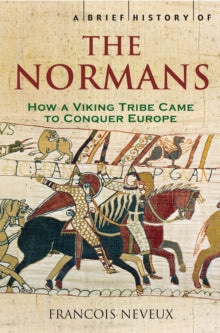 A Brief History of the Normans, Francois Neveux