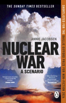 Nuclear War : A Scenario, Annie Jacobsen