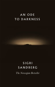 An Ode to Darkness, Sigri Sandberg