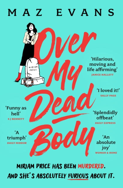 Over My Dead Body, Maz Evans