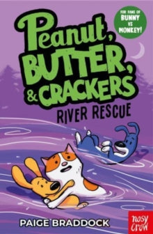 River Rescue : A Peanut, Butter & Crackers Story, Paige Braddock