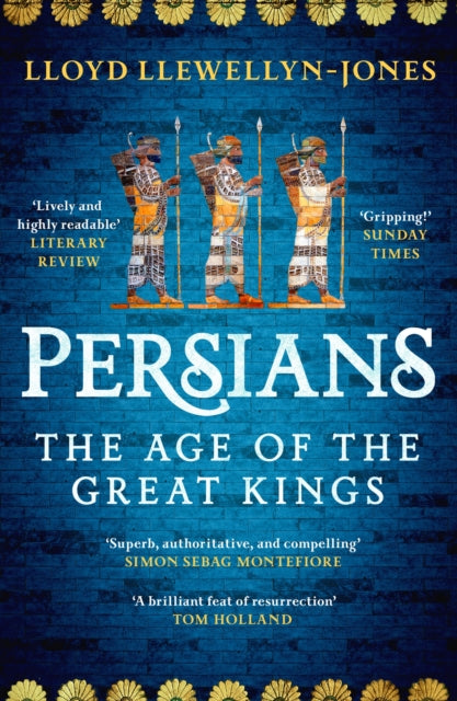 Persians: The Age of The Great Kings,  Professor Lloyd Llewellyn-Jones