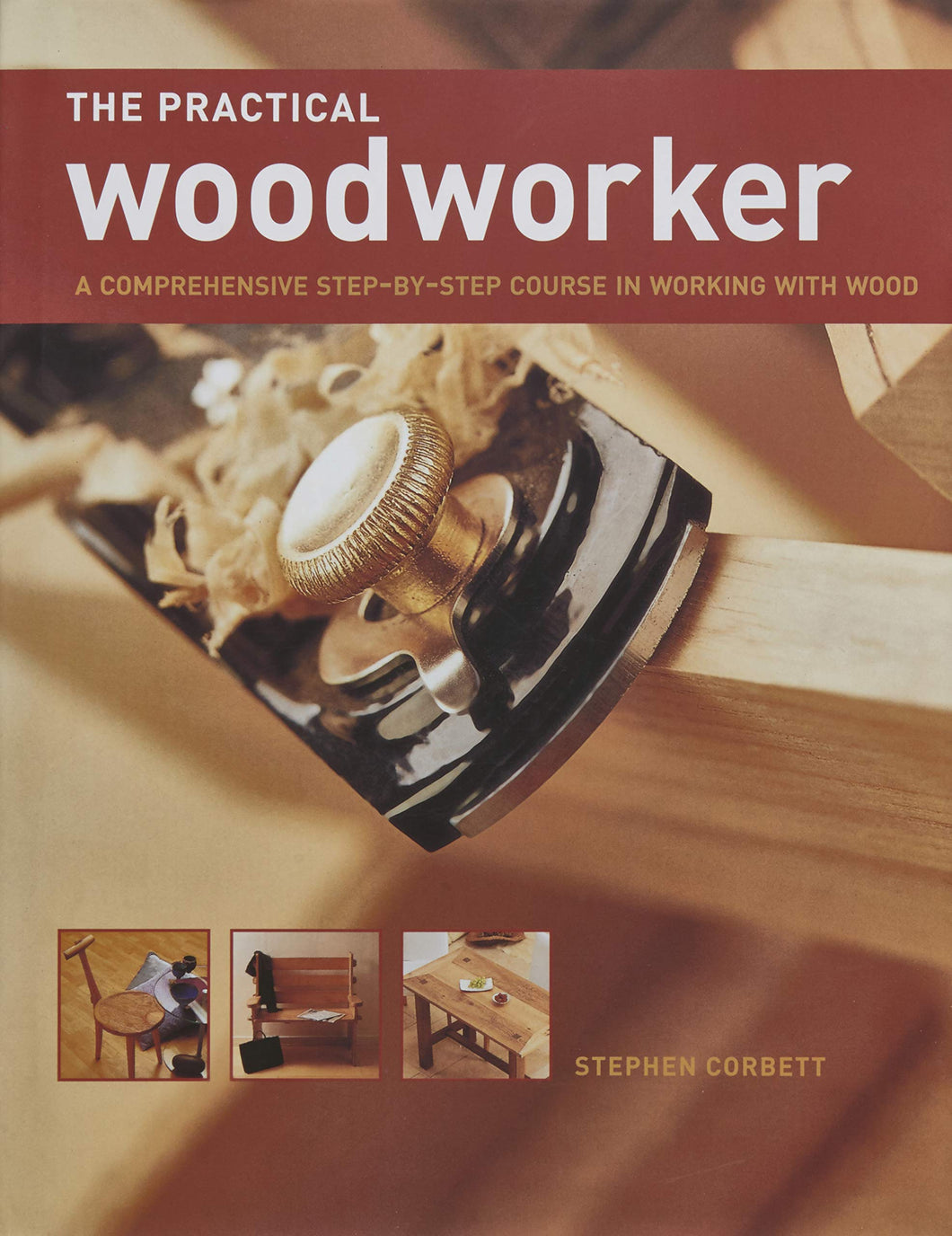 The Practical Woodworker, Stephen Corbett