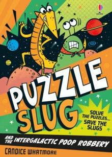 Puzzle Slug and the Intergalactic Poop Robbery, Candice Whatmore