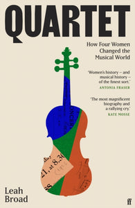 Quartet: How Four Women Changed The Musical World, SIGNED, Leah Broad