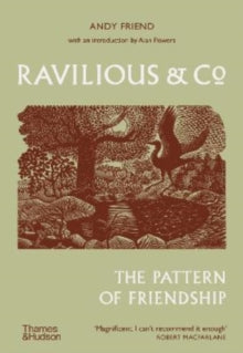 Ravilious & Co : The Pattern of Friendship, Andy Friend