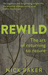 Rewild, Nick Baker