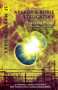 Roadside Picnic, Arkady & Boris Strugatsky