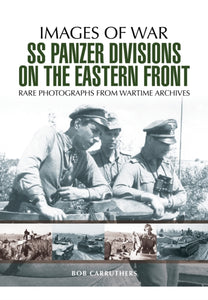 SS Panzer Divisions on the Eastern Front, Bob Carruthers