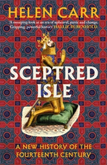 Sceptred Isle: A New History of the Fourteenth Century SIGNED, Helen Carr
